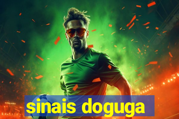 sinais doguga